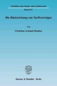 Die Rückwirkung von Tarifverträgen : Dissertationsschrift (Schriften zum Sozial- und Arbeitsrecht 247) （2006. 451 S. 233 mm）