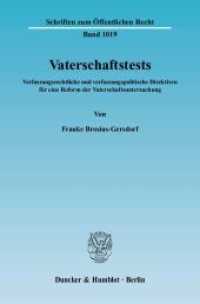 Vaterschaftstests. : Verfassungsrechtliche und verfassungspolitische Direktiven für eine Reform der Vaterschaftsuntersuchung. (Schriften zum Öffentlichen Recht 1019) （2006. 210 S. 210 S. 233 mm）