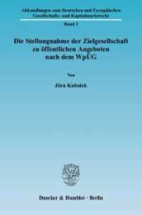 Die Stellungnahme der Zielgesellschaft zu öffentlichen Angeboten nach dem WpÜG. : Dissertationsschrift (Abhandlungen zum Deutschen und Europäischen Gesellschafts- und Kapitalmarktrecht 3) （2006. IV, 266 S. Tab.; IV, 266 S. 233 mm）