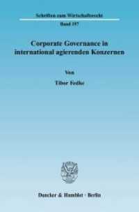 国際コンツェルンのコーポレート・ガバナンス：オーストラリア法・ドイツ法比較<br>Corporate Governance in international agierenden Konzernen. (Schriften zum Wirtschaftsrecht (WR) 197) （2006. 359 S. 233 mm）