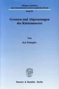 Grenzen und Abgrenzungen des Küstenmeeres. : Dissertationsschrift (Tübinger Schriften zum internationalen und europäischen Recht 85) （2007. 255 S. Abb., 8 farbige Bildtafeln; 255 S. 233 mm）