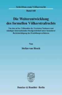 Die Weiterentwicklung des formellen Völkerstrafrechts. (Schriften zum Völkerrecht 168) （2006. 758 S. 233 mm）