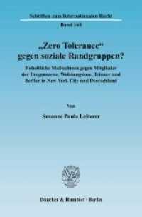 »Zero Tolerance« gegen soziale Randgruppen? (Schriften zum Internationalen Recht 168) （2007. 384 S. 384 S. 233 mm）