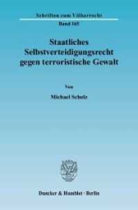 Staatliches Selbstverteidigungsrecht gegen terroristische Gewalt. : Dissertationsschrift (Schriften zum Völkerrecht 165) （2006. 206 S. 233 mm）
