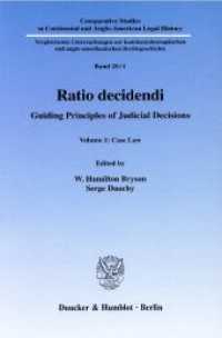 英米法史における判決理由（第１巻）<br>Ratio decidendi. 1 Case Law : With contr. in French and German (Comparative Studies in Continental and Anglo-American Legal History 25/1) （2006. 291 p. 23.3 cm）