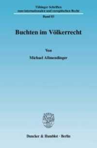 Buchten im Völkerrecht. : Dissertationsschrift (Tübinger Schriften zum internationalen und europäischen Recht 83) （2006. 340 S. Abb.; 340 S. 233 mm）