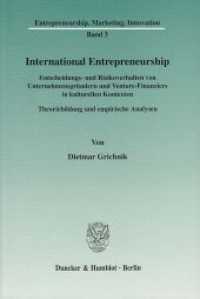 International Entrepreneurship. (Entrepreneurship, Marketing, Innovation 3) （2006. XXIV, 480 S. Tab., Abb.; XXIV, 480 S. 233 mm）