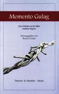 Memento Gulag. : Zum Gedenken an die Opfer totalitärer Regime. （2006. 108 S. 108 S. 210 mm）
