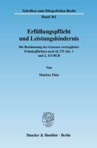 Erfüllungspflicht und Leistungshindernis. : Die Bestimmung der Grenzen vertraglicher Primärpflichten nach 275 Abs. 1 und 2, 313 BGB.. Dissertationsschrift (Schriften zum Bürgerlichen Recht 361) （2007. 620 S. 233 mm）