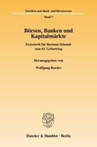 Börsen, Banken und Kapitalmärkte : Festschrift für Hartmut Schmidt zum 65. Geburtstag (Schriften zum Bank- und Börsenwesen 7) （2006. XXIII, 788 S. m. Abb. 233 mm）