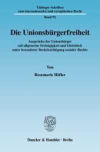Die Unionsbürgerfreiheit (Tübinger Schriften zum internationalen und europäischen Recht 92) （2009. 233 S. 233 mm）