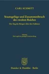 Staatsgefüge und Zusammenbruch des zweiten Reiches : Der Sieg des Bürgers über den Soldaten. Anhang: Die Logik der geistigen Unterwerfung （2011. XLVI, 117 S. XLVI, 117 S. 233 mm）