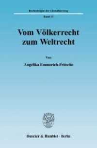 Vom Völkerrecht zum Weltrecht. : Habilitationsschrift (Rechtsfragen der Globalisierung 13) （2007. 1204 S. 1204 S. 233 mm）