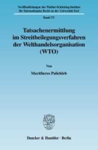 Tatsachenermittlung im Streitbeilegungsverfahren der Welthandelsorganisation (WTO). : Dissertationsschrift (Veröffentlichungen des Walther-Schücking-Instituts f. Internat. Recht an der Universität Kiel (VIIR) 17) （2008. 188 S. 233 mm）