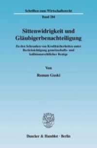 Sittenwidrigkeit und Gläubigerbenachteiligung. : Zu den Schranken von Kreditsicherheiten unter Berücksichtigung gemeinschafts- und kollisionsrechtlicher Bezüge.. Dissertationsschrift (Schriften zum Wirtschaftsrecht (WR) 204) （2007. 439 S. 439 S. 233 mm）