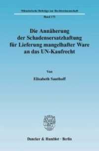 Die Annäherung der Schadensersatzhaftung für Lieferung mangelhafter Ware an das UN-Kaufrecht. : Dissertationsschrift (Münsterische Beiträge zur Rechtswissenschaft (MBR) 173) （2007. 433 S. 233 mm）