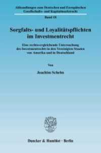 Sorgfalts- und Loyalitätspflichten im Investmentrecht. (Abhandlungen zum Deutschen und Europäischen Gesellschafts- und Kapitalmarktrecht 18) （2008. 166 S. 233 mm）