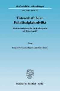 Täterschaft beim Fahrlässigkeitsdelikt. : Die Zuständigkeit für die Risikoquelle als Täterbegriff. (Strafrechtliche Abhandlungen (SRA) 187) （2007. 102 S. 233 mm）
