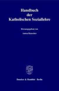 Handbuch der Katholischen Soziallehre. : Im Auftrag der Görres-Gesellschaft zur Pflege der Wissenschaft und der Katholischen Sozialwissenschaftlichen Zentralstelle. （2008. XXIV, 1129 S. XXIV, 1129 S. 240 mm）