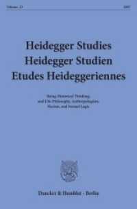 Heidegger Studies / Heidegger Studien / Etudes Heideggeriennes. (Heidegger Studies / Heidegger Studien / Etudes Heideggeriennes 23) （2007. 224 S. 233 mm）