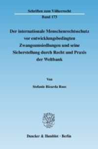 Der internationale Menschenrechtsschutz vor entwicklungsbedingten Zwangsumsiedlungen und seine Sicherstellung durch Rech : Dissertationsschrift (Schriften zum Völkerrecht 173) （2007. 478 S. 478 S. 233 mm）