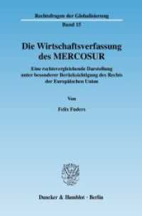 Die Wirtschaftsverfassung des MERCOSUR. : Eine rechtsvergleichende Darstellung unter besonderer Berücksichtigung des Rechts der Europäischen Union.. Dissertationsschrift (Rechtsfragen der Globalisierung 15) （2008. 736 S. 233 mm）