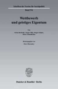 Wettbewerb und geistiges Eigentum. (Schriften des Vereins für Socialpolitik 316) （2007. 100 S. 1 Abb.; 100 S. 233 mm）