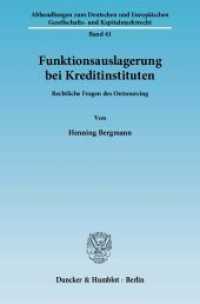 Funktionsauslagerung bei Kreditinstituten : Rechtliche Fragen des Outsourcing.. Dissertationsschrift (Abhandlungen zum Deutschen und Europäischen Gesellschafts- und Kapitalmarktrecht 41) （2010. 637 S. 233 mm）