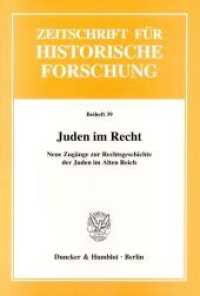 Juden im Recht. : Neue Zugänge zur Rechtsgeschichte der Juden im Alten Reich. (Zeitschrift für Historische Forschung. Beihefte 39) （2007. VI, 419 S. Abb.; VI, 419 S. 233 mm）