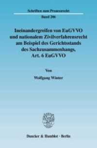 Ineinandergreifen von EuGVVO und nationalem Zivilverfahrensrecht am Beispiel des Gerichtsstands des Sachzusammenhangs, A : Dissertationsschrift (Schriften zum Prozessrecht 206) （2007. 166 S. 233 mm）