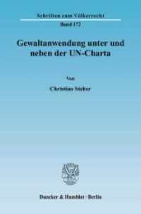 Gewaltanwendung unter und neben der UN-Charta. : Dissertationsschrift (Schriften zum Völkerrecht 172) （2007. 320 S. 320 S. 233 mm）