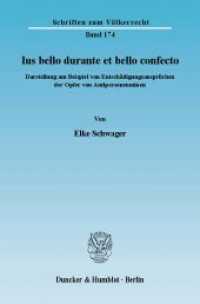 Ius bello durante et bello confecto. : Darstellung am Beispiel von Entschädigungsansprüchen der Opfer von Antipersonenminen.. Dissertationsschrift (Schriften zum Völkerrecht 174) （2008. IV, 340 S. IV, 340 S. 233 mm）