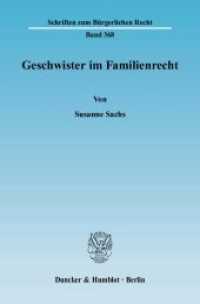 Geschwister im Familienrecht. : Dissertationsschrift (Schriften zum Bürgerlichen Recht 368) （2007. 167 S. 233 mm）