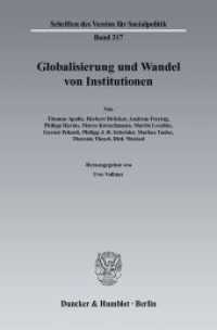 Globalisierung und Wandel von Institutionen. (Schriften des Vereins für Socialpolitik 317) （2007. 179 S. Tab., Abb.; 179 S. 233 mm）