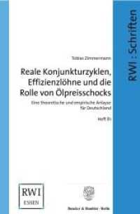 Reale Konjunkturzyklen, Effizienzlöhne und die Rolle von Ölpreisschocks. (Schriften des Rheinisch-Westfälischen Instituts für Wirtschaftsforschung 81) （2007. 236 S. Tab., Abb.; 236 S. 240 mm）