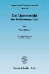 Das Menschenbild im Verfassungsstaat. (Schriften zum Öffentlichen Recht 540) （4., überarb. Aufl. 2008. II, 121 S. II, 121 S. 233 mm）