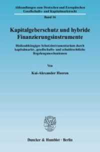 Kapitalgeberschutz und hybride Finanzierungsinstrumente. (Abhandlungen zum Deutschen und Europäischen Gesellschafts- und Kapitalmarktrecht 16) （2008. IV, 404 S. IV, 404 S. 233 mm）