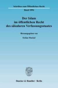 世俗的立憲国家の公法におけるイスラーム<br>Der Islam im öffentlichen Recht des säkularen Verfassungsstaates (Schriften zum Öffentlichen Recht 1096) （2008. 639 S. 233 mm）