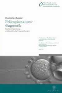 Präimplantationsdiagnostik. : Rechtsvergleichung und bioethische Fragestellungen. Eine Diskussion angesichts der neuen Fortpflanzungsmedizin.. Dissertationsschrift (Interdisziplinäre Forschungen aus Strafrecht und Kriminologie) （2008. XIV, 257 S. XIV, 257 S. 224 mm）