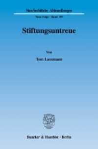 Stiftungsuntreue. : Dissertationsschrift (Strafrechtliche Abhandlungen (SRA) 199) （2008. 246 S. 233 mm）