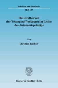 Die Strafbarkeit der Tötung auf Verlangen im Lichte des Autonomieprinzips. : Dissertationsschrift (Schriften zum Strafrecht 197) （2008. 255 S. 255 S. 233 mm）