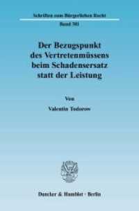 Der Bezugspunkt des Vertretenmüssens beim Schadensersatz statt der Leistung. : Dissertationsschrift (Schriften zum Bürgerlichen Recht 381) （2008. 159 S. 233 mm）