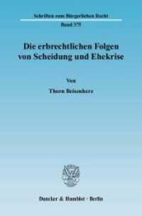 Die erbrechtlichen Folgen von Scheidung und Ehekrise. : Dissertationsschrift (Schriften zum Bürgerlichen Recht 375) （2008. 262 S. Tab.;262 S. 233 mm）