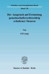 Der Anspruch auf Erstattung gemeinschaftsrechtswidrig erhobener Steuern. : Dissertationsschrift (Schriften zum Europäischen Recht 138) （2008. 208 S. 2 Abb.;208 S. 233 mm）