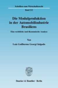 Die Modulproduktion in der Automobilindustrie Brasiliens. : Eine rechtliche und ökonomische Analyse.. Dissertationsschrift (Schriften zum Wirtschaftsrecht (WR) 212) （2008. 172 S. Tab., Abb.; 172 S. 233 mm）