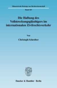 Die Haftung des Vollstreckungsgläubigers im internationalen Zivilrechtsverkehr. : Dissertationsschrift (Münsterische Beiträge zur Rechtswissenschaft (MBR) 183) （2008. 171 S. 171 S. 233 mm）
