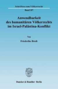 Anwendbarkeit des humanitären Völkerrechts im Israel-Palästina-Konflikt. : Dissertationsschrift (Schriften zum Völkerrecht 187) （2009. 371 S. 233 mm）