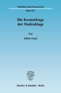 Die Kostenfrage der Stufenklage. : Dissertationsschrift (Schriften zum Prozessrecht 212) （2009. 245 S. 233 mm）