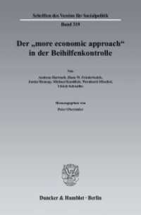Der "more economic approach" in der Beihilfenkontrolle. (Schriften des Vereins für Socialpolitik 319) （2008. 131 S. 1 Tab., 6 Abb.; 131 S. 233 mm）