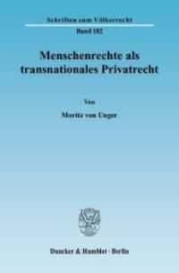 Menschenrechte als transnationales Privatrecht. : Dissertationsschrift (Schriften zum Völkerrecht 182) （2008. 273 S. 2 Tab., 1 Abb.; 273 S. 233 mm）